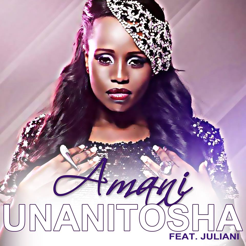 amani juliani unanitosha