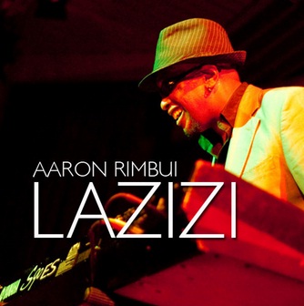 aaron rimbui lazizi