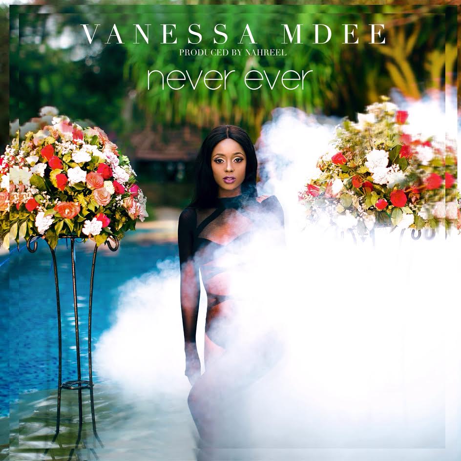 vanessa mdee never ever
