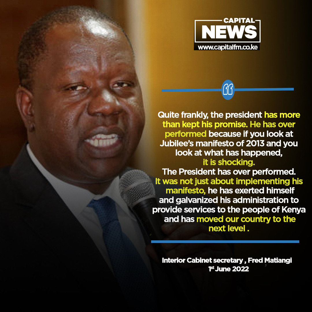President Kenyatta has over-performed during tenure – Matiangi